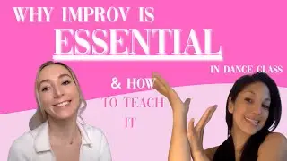 WHY IMPROV IS IMPORTANT TO TEACH IN YOUR YOUNG DANCE CLASSES