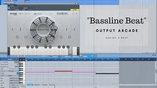 Output Arcade Bassline - Making a Beat - Focuz Friday
