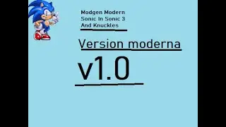 Modgen modern sonic  version modern in sonic 3 and knuckles v 1.0 beta