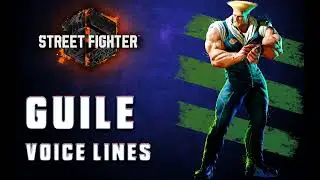 Street Fighter 6: Guile Voice Lines + Efforts