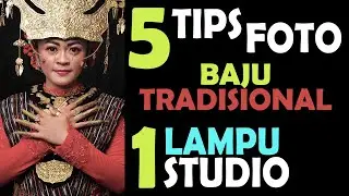 5 tips foto baju tradisional indonesia dengan 1 lampu studio