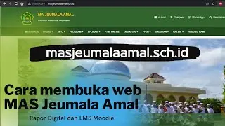 Cara membuka website MA Jeumala Amal, Rapor Digital Madrasah dan LMS Moodle