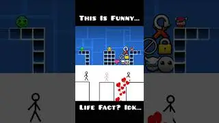 Life Facts... | Geometry Dash Memes 2.2