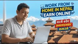 👉 Work From Home in Nepal | Online Earning Ideas & Tools to Start Blogging By RP Srijan