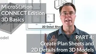 MicroStation CONNECT Edition 3D Basics: 04 Create Plan Sheets & 2D Details from 3D Models