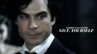 damon salvatore | go f yourself