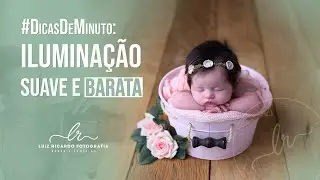 Luz suave na fotografia newborn com equipamento barato 