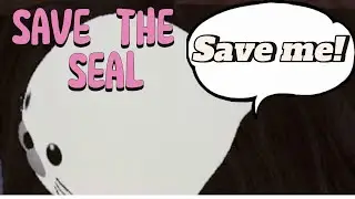This is Sad Roblox Game Ever(Save the Seal)(stage1-3)(Made by SamsonXVI)(ROBLOX)