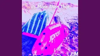 It's More Than That