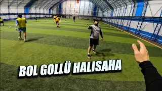 BOL GOLLÜ HALISAHA MAÇI!