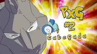 PxG #2 Cabeçada