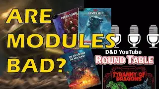 Are the Modern Adventure Modules Bad? | DM D&D Roundtable
