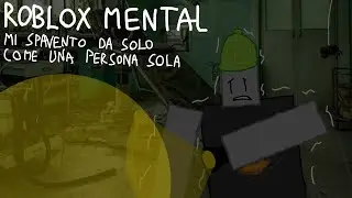 Mi spavento da solo come una Persona Sola  -Roblox parte 1 Mental