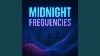 Midnight Frequencies