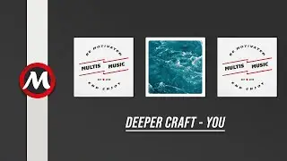 Deeper Craft - You | MultisMusic