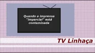 TV LINHAÇA - QUANDO A IMPRENSA 