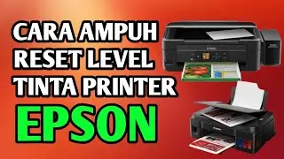CARA AMPUH RESET LEVEL TINTA PRINTER EPSON TANPA SOFTWARE - it's time to reset ink level