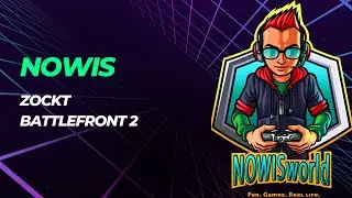 NOWIS zockt wieder Star Wars Battlefront II