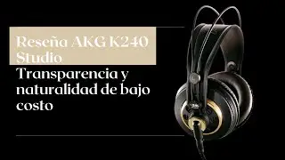 Reseña de los AKG K240 Studio | Un clásico del HIFI ¿Sigue siendo buena opción en 2023?