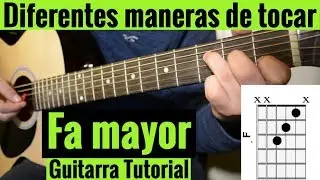 Diferentes Maneras De Tocar FA Mayor En Guitarra Acustica Tutorial Facil