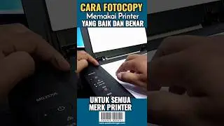 CARA FOTOCOPY MEMAKAI PRINTER YANG BAIK DAN BENAR