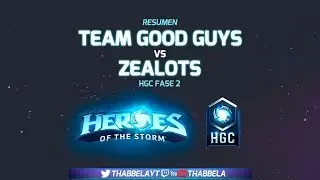 Resumen Jornada 5 HGC Fase 2  - Team Good Guys VS Zealots