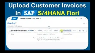 How to Upload Customer Invoices in SAP S/4HANA Fiori (F4051)