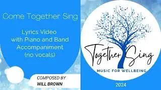 Together Sing 2024 (Come Together Sing) No Vocals and Full Accompaniment