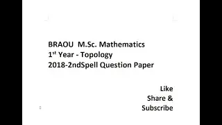 BRAOU M.Sc. Mathematics 1st Year Topology 2018-2ndSpell Question Paper