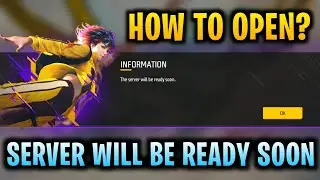THE SERVER WILL BE READY SOON | HOW TO SOLVE SERVER WILL BE READY SOON PROBLEM | FREE FIRE UPDATE |