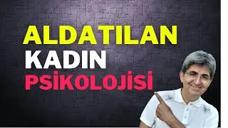 ALDATILAN KADIN PSİKOLOJİSİ... | Canten Kaya Videoları