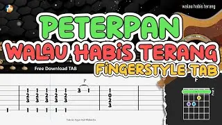 WALAU HABIS TERaNG - Peterpan | Fingerstyle Guitar | TAB + Chord + Lyrics