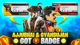 Ajju Bhai & Gyan Sujan Got V-BADGE !! 🤬💔 