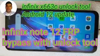 Infinix note 12 FRP remove unlock tool/Infinix x663c unlock by unlock tool