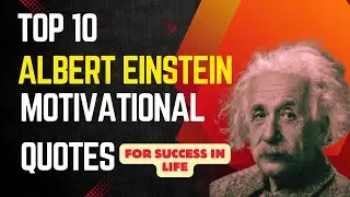 Top 10 Albert Einstein Motivational Quotes for Success in Life | Best Motivational Quotes in English