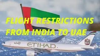 Travel restrictions from India to UAE for10days from 24th April 2021