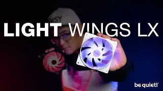 Light Wings LX | Product Presentation | be quiet!