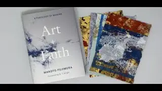 Virtual Book Launch - Art and Faith: A Theology of Making (Makoto Fujimura)