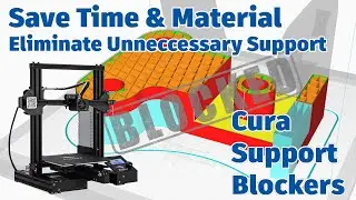 Maximizing Your 3D Printing Efficiency with Support Blockers