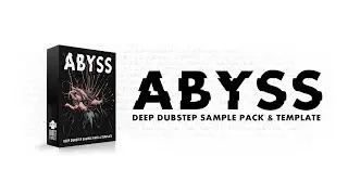 Abyss // Deep Dubstep Sample Pack [Produced by Malk/ Video by Cultrow]
