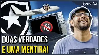 2 VERDADE E 1 MENTIRA | Resenha #84