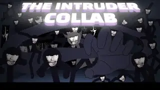 THE INTRUDER COLLAB • ANIMATION COLLABORATION : HOSTED BY: Prince Artwork