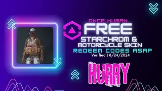 Once Human Codes: FREE Starchrom, Motorcycle Skin, & MORE! 🏍️ (August 2024) - Working NOW!