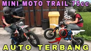 NYOBAIN LATIHAN TRAIL MINI MOTO 75cc‼️ ENDING NYA ? AUTO TERBANG TERBANG ⚠️