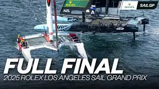 Full Final | 2025 Rolex Los Angeles Sail Grand Prix | 🇨🇦 v 🇳🇿 v 🇦🇺 | SailGP