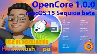 Hackintosh España. USB de Instalación macOS 15 Sequioa beta añadiendo nuestro EFI