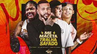 ME MACETA TRALHA SAFADO   GELADO NO BEAT,TINHO DO COQUE FT  MC MYRES, MC LEVIN 1