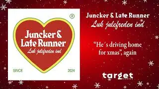 Juncker & Late Runner - Luk Julefreden Ind (Musik Video)