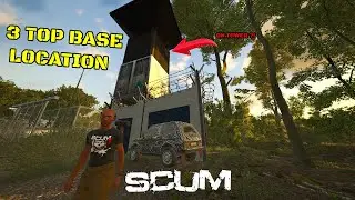 The BEST Base Locations 2025 For SCUM  1.0 Release