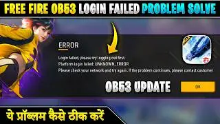 Solve Login Failed Please Logging Out First Error OB53 | Platform Login Failed Unknown Error Problem